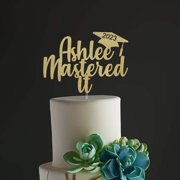 Mastered it Graduation Cake Topper, Mastered it Cake Topper, 2023 Cake topper, 2024 Grad cake topper