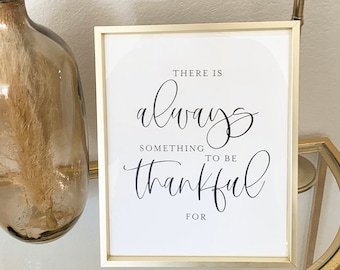 There is always something to be thankful for printable, Thanksgiving Printable, Thankful printable