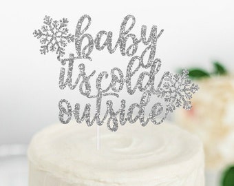 Baby It's Cold Outside Cake Topper, Snowflake cake topper