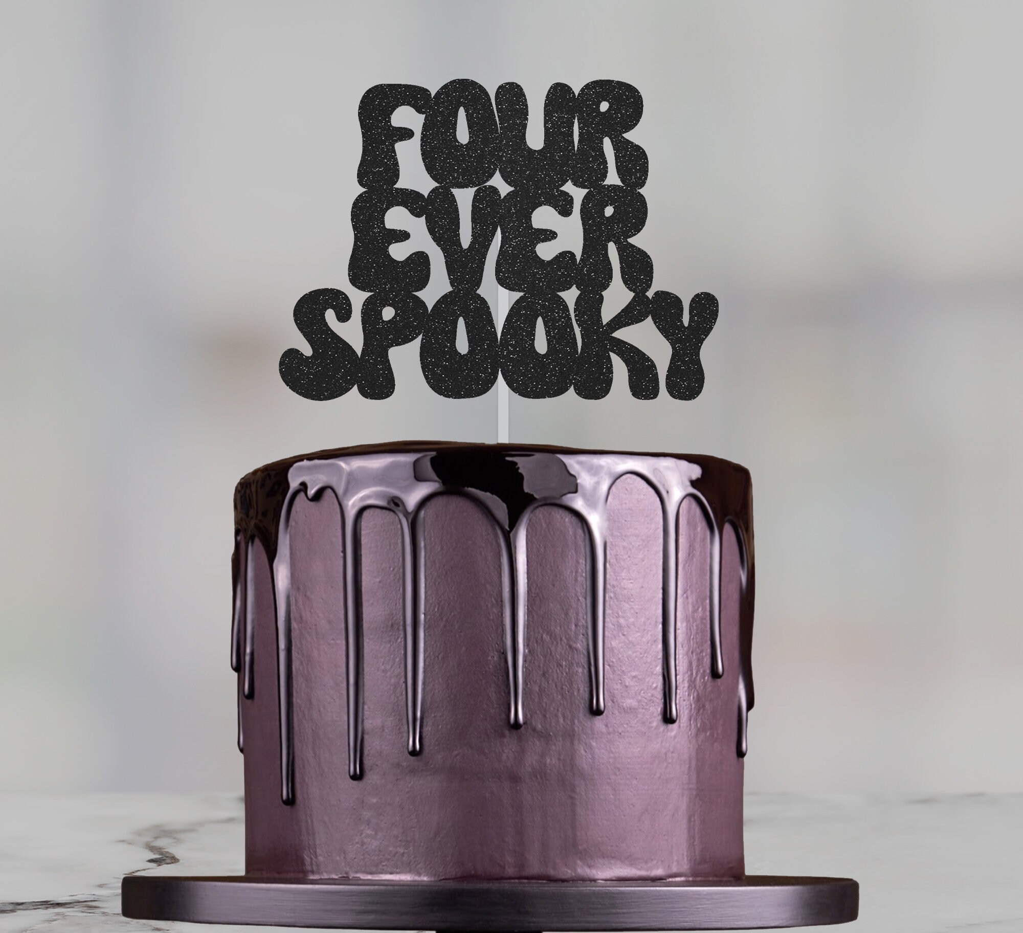 Four Ever Spooky Cake Topper, Halloween Cake Topper,spooky Cake
