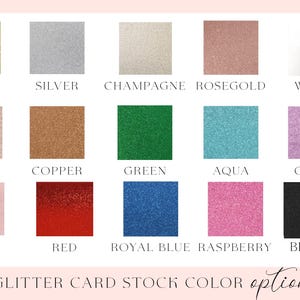May include: A chart displaying 15 different glitter card stock colours. The colours are: gold, silver, champagne, rose gold, white, rose, copper, green, aqua, grape, pink, red, royal blue, raspberry, and black.
