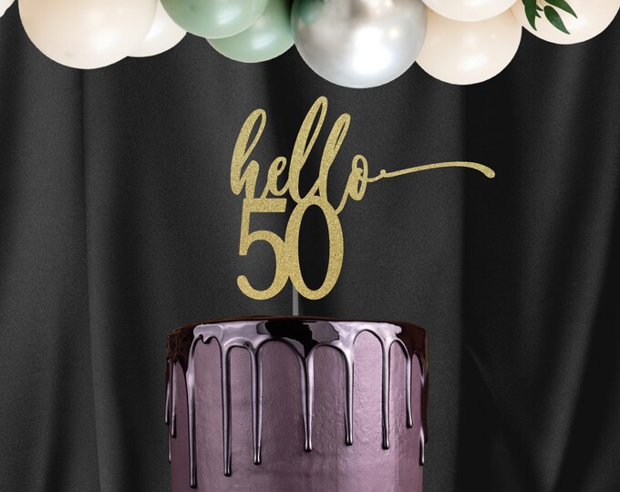 Hello 50 Cake Topper 50th Birthday Cake Topper Hello Fifty - Etsy