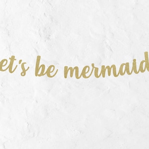 Let&#39;s be mermaids Banner, Under the sea party decor, Mermaid Party