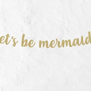 Let's be mermaids Banner, Mermaid Banner, Mermaid Party theme