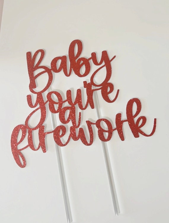 Baby you're a firework Cake Topper, 4th of July Cake Topper, Baby shower Cake Topper, Firework Cake topper