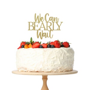 We Can Bearly Wait Cake Topper, Bear Theme Cake Topper, Bear Baby Shower Cake Topper, Bear Baby Shower