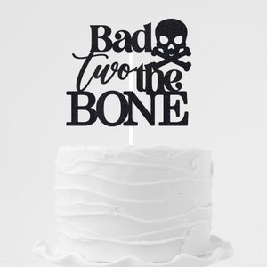 Bad two the BONE Cake Topper, 2nd Birthday Topper, Bad to the bone