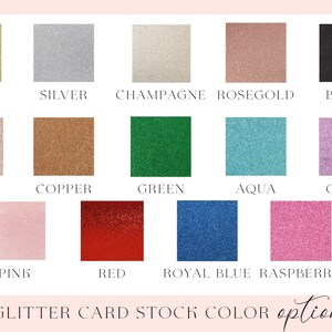 May include: A chart showing 14 different glitter card stock colors. The colors are: gold, silver, champagne, rose gold, black, rose, copper, green, aqua, grape, pink, red, royal blue, and raspberry.