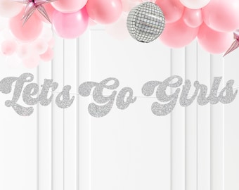 Let's Go Girls Banner, bachelorette banner, last rodeo, Disco cowgirl theme