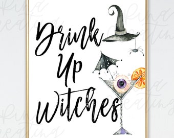 Drink up Witches Printable Sign, Witches Sign