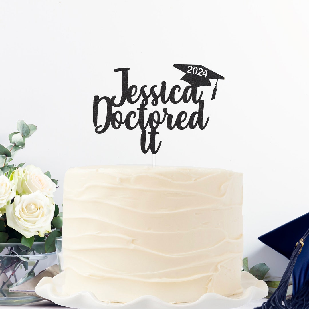 Doctored It Graduation Cake Topper, 2024 Grad Cake Topper, Graduation ...