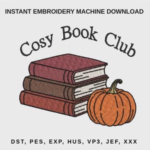 May include: An embroidery machine design featuring a stack of three books in shades of red and brown, accompanied by an orange pumpkin. The text reads INSTANT EMBROIDERY MACHINE DOWNLOAD, Cosy Book Club, and DST, PES, EXP, HUS, VP3, JEF, XXX.