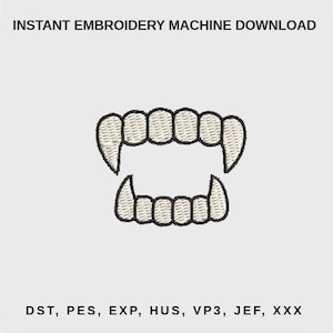 May include: An embroidery design featuring a set of white vampire fangs with black outlines. The text INSTANT EMBROIDERY MACHINE DOWNLOAD appears at the top, and the file formats DST, PES, EXP, HUS, VP3, JEF, XXX are listed at the bottom.