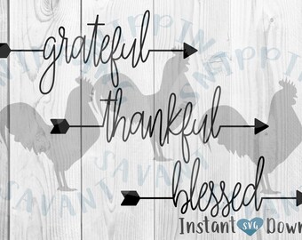 Grateful Thankful Blessed arrows arrow Farm Farmhouse Farm House SVG Design File, Cut File Silhouette and Cricut