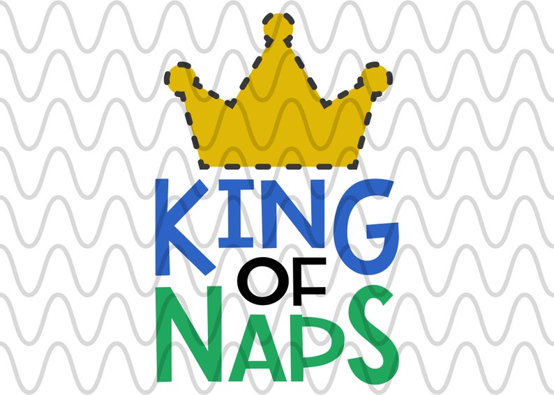 Download King of Naps Baby Boy Crown Dots Funny SVG Design File Cut ...