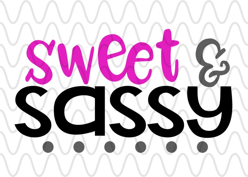 Download Sweet and sassy sweet & sassy cutie girl mom Funny SVG | Etsy