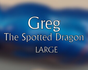 Greg the Spotted Dragon (Large)
