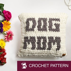 Dog Mom Pillow Crochet Pattern: DIY Home Decor (PDF Download)