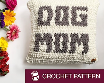 The Dog Mom Pillow Crochet PATTERN - Stitchigan Pillow Pattern - home decor DIY gift - housewarming DIY gift