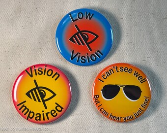 Low Vision / Vision Impaired  2.25" Button