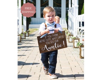 Ring Bearer Sign | Nephew Ring Bearer | If You Think I’m Cute Wait Until You See My Auntie | Flower Girl Sign | Rustic Wedding Sign