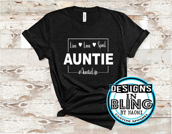 Auntie Live Love Spoil Download Svg Png Funny Auntie Design Etsy