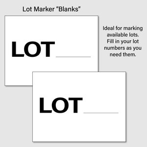 May include: Two white blank lot markers with the word "LOT" printed in black. The text "Ideal for marking available lots. Fill in your lot numbers as you need them." is printed below the marker.