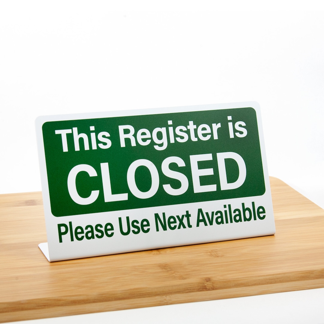 6pk Register Closed Signs, Green W/ White L Style Counter Sign