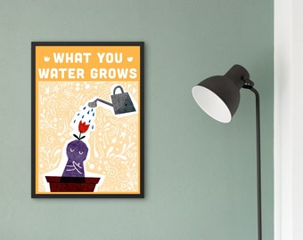 What you Water Grows Printable Wall Art Minimalist Mental Health Poster Kids Room Decor Classroom Printable Digital Download
