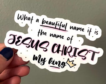 What A Beautiful Name Sticker | Christian Lyrics, Glossy Vinyl
