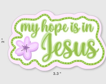 Hope In Jesus | Christian Quote Sticker | Christian Lyrics | Vinyl Glossy