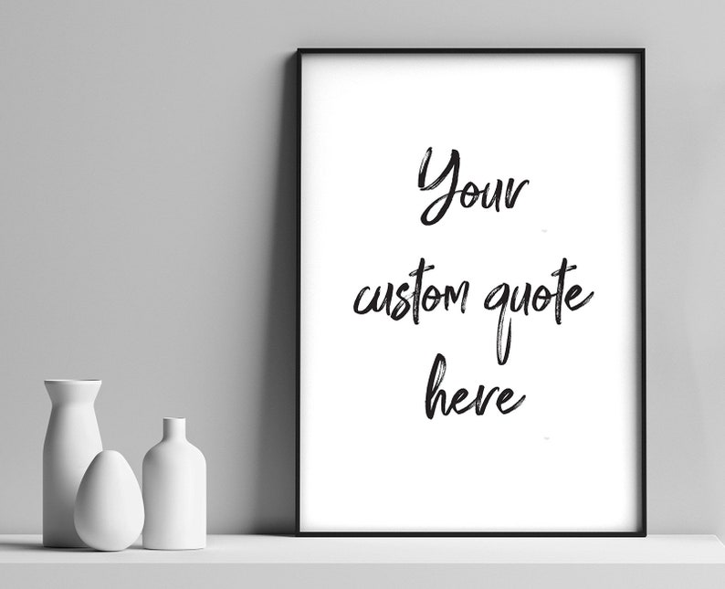 Custom Quote Printable Custom Quote Sign Custom Quote Print Etsy