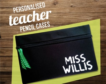 Personalised Pencil Case - Teacher Gift