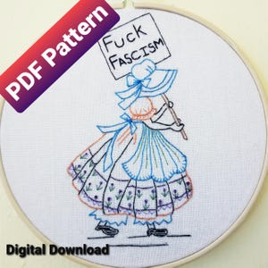 Sunbonnet Sue, Days of Rage Collection - "Fuck Fascism" Design, Digital Hand Embroidery PDF Pattern Download - Stitch your Feelings!