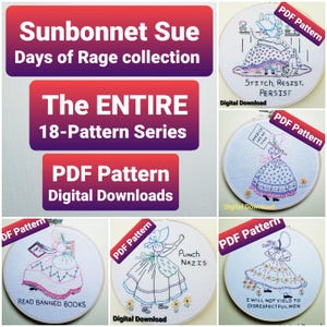Sunbonnet Sue, Days of Rage - De COMPLETE, BIJGEWERKTE collectie van 18 stuks! Digitale handborduurpatronen in PDF-formaat om te downloaden. Borduur je gevoelens!