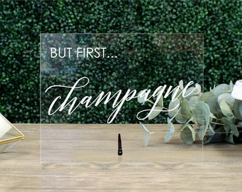 But First, Champagne Table Sign || Clear Acrylic Wedding Sign Bridal Shower Engagement Bubbly Bar Table Sign Champagne Bar Mimosa Bar FF1P