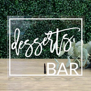Dessert Bar Table Sign || acrylic wedding sign hors-d'oeuvres cake table sign sweets bar bridal shower bachelorette clear FF13P 03-038-017