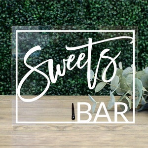 Sweets Bar Table Sign || Clear acrylic wedding sign desserts bar candy buffet donut bar bridal shower bachelorette party FF13P 03-038-012