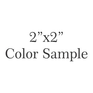 May include: A 2" x 2" color sample.