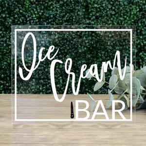 Ice Cream Bar Table Sign || ice cream kids birthday party sign dessert sweets table wedding clear table sign FF13P 03-038-020