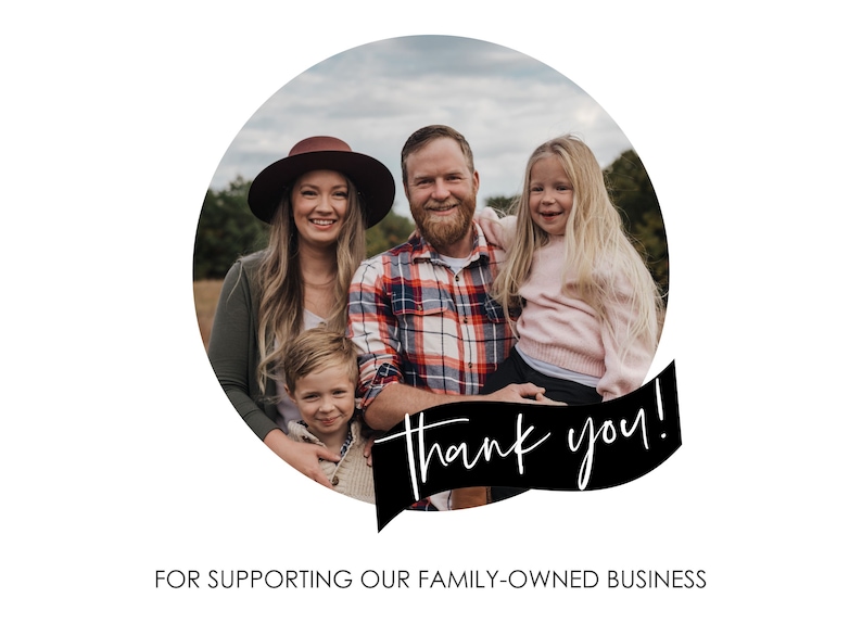 May include: A family portrait inside a white circle, with the text "Thank you!" in a black speech bubble. The text "FOR SUPPORTING OUR FAMILY-OWNED BUSINESS" is below the circle.