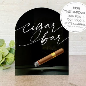 Cigar Bar Arch Wedding Sign || Clear Acrylic Wedding Sign Cigar Favors Home Bar Bachelor Party Guy Baby Shower 03-038-549