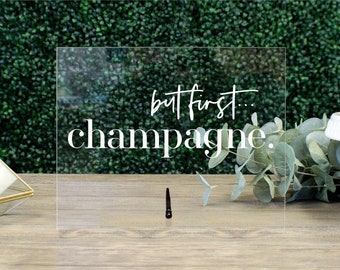 But First, Champagne Table Sign || Acrylic Wedding Sign Bridal Shower Engagement Bubbly Bar Table Sign Champagne Mimosa Bar FF22P 03-038-253