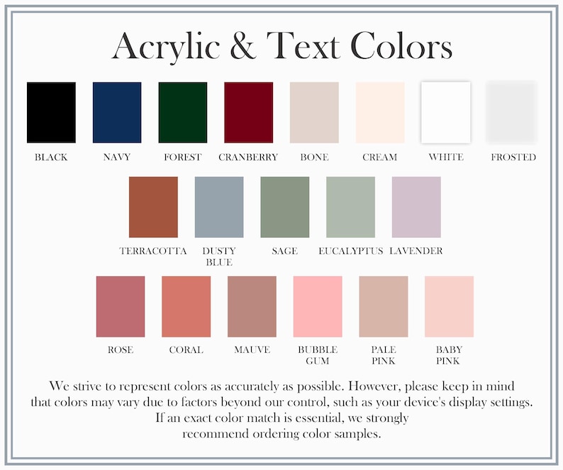 May include: Color chart featuring acrylic and text color swatches. Colors include black, navy, forest green, cranberry, bone, cream, white, frosted, terracotta, dusty blue, sage, eucalyptus, lavender, rose, coral, mauve, bubble gum, pale pink, and baby pink.