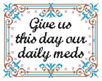 Our Daily Meds counted cross stitch pattern instant download pdf