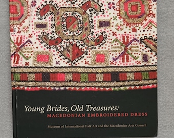 BOOK  Young Brides, Old Treasures Macedonian embroidererd dress, costume blouse cap weddingdress apron kiska macedonian folk costumes