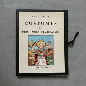 Trajes de mapa de las provincias francesas por E Gallois, historia de la moda francesa, tocado de gorra, vestido nacional regional antiguo