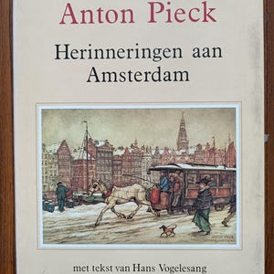BOOK Anton Pieck Herinneringen aan Amsterdam  | Dutch nostalgic | Vintage Dutch Language Book | Holland Nostalgic Illustrations
