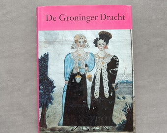 Book Groninger Folk Costume, Dutch Regional Costume, Groningen, antique Dutch linen textile history, dutch folk jewelry, dutch costumes