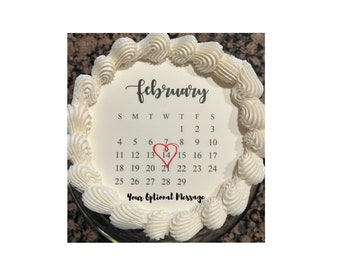 Calendar Cake Topper - Edible Image for Heart Round or Sheet Cakes